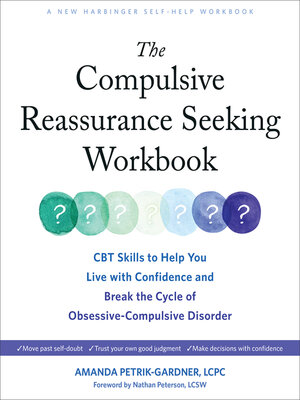 cover image of The Compulsive Reassurance Seeking Workbook